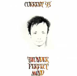 Current 93 : Thunder Perfect Mind